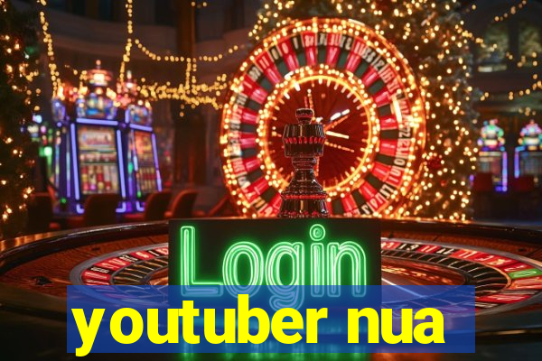 youtuber nua